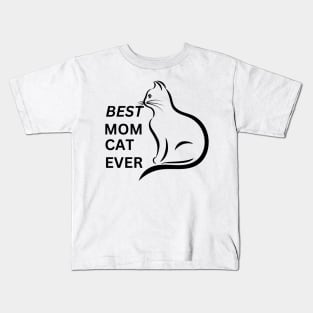 best cat mom ever , funny cat , cat lover ,gift for mom Kids T-Shirt